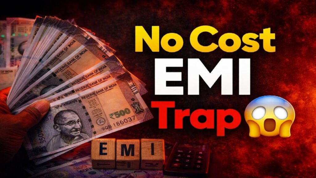 No Cost EMI 1 Hidden Money Trap: No Cost EMI का जाल! शून्य ब्याज की ये कहानी आपकी जेब कैसे खाली कर देती है। 13 photo 6165688212592988211 y