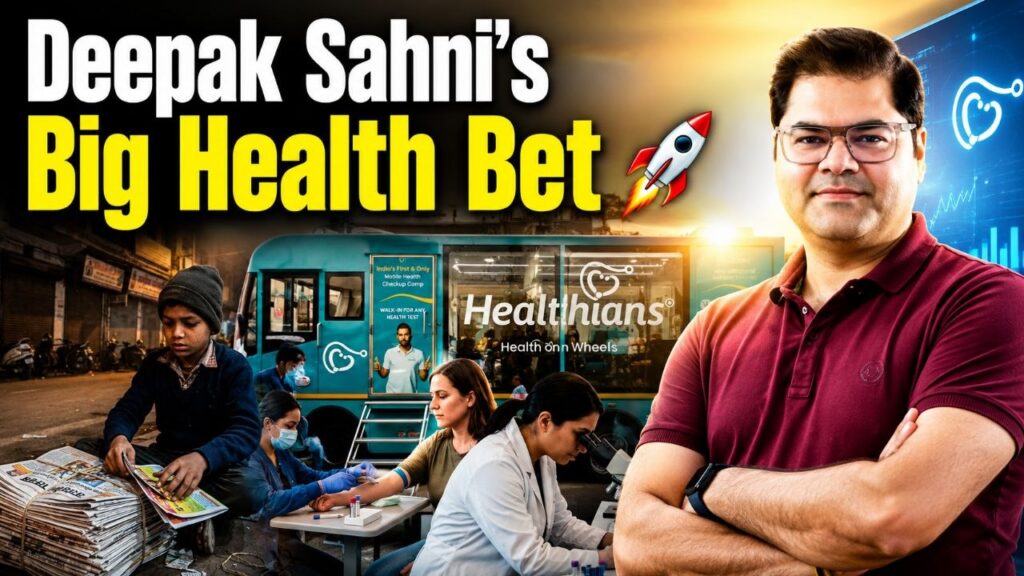 पंपलेट से Healthians तक: Deepak Sahni की ₹3000 करोड़ वाली कहानी। 13 6235460944158986170
