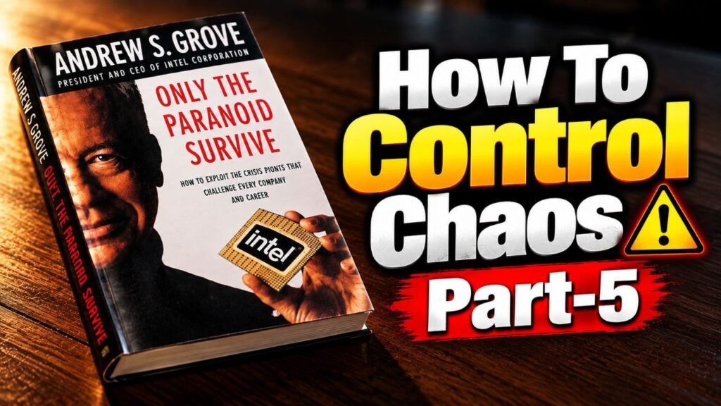 Chaos को Control करने की असली कला। Only The Paranoid Survive Part-5। 13 6149826193994224220